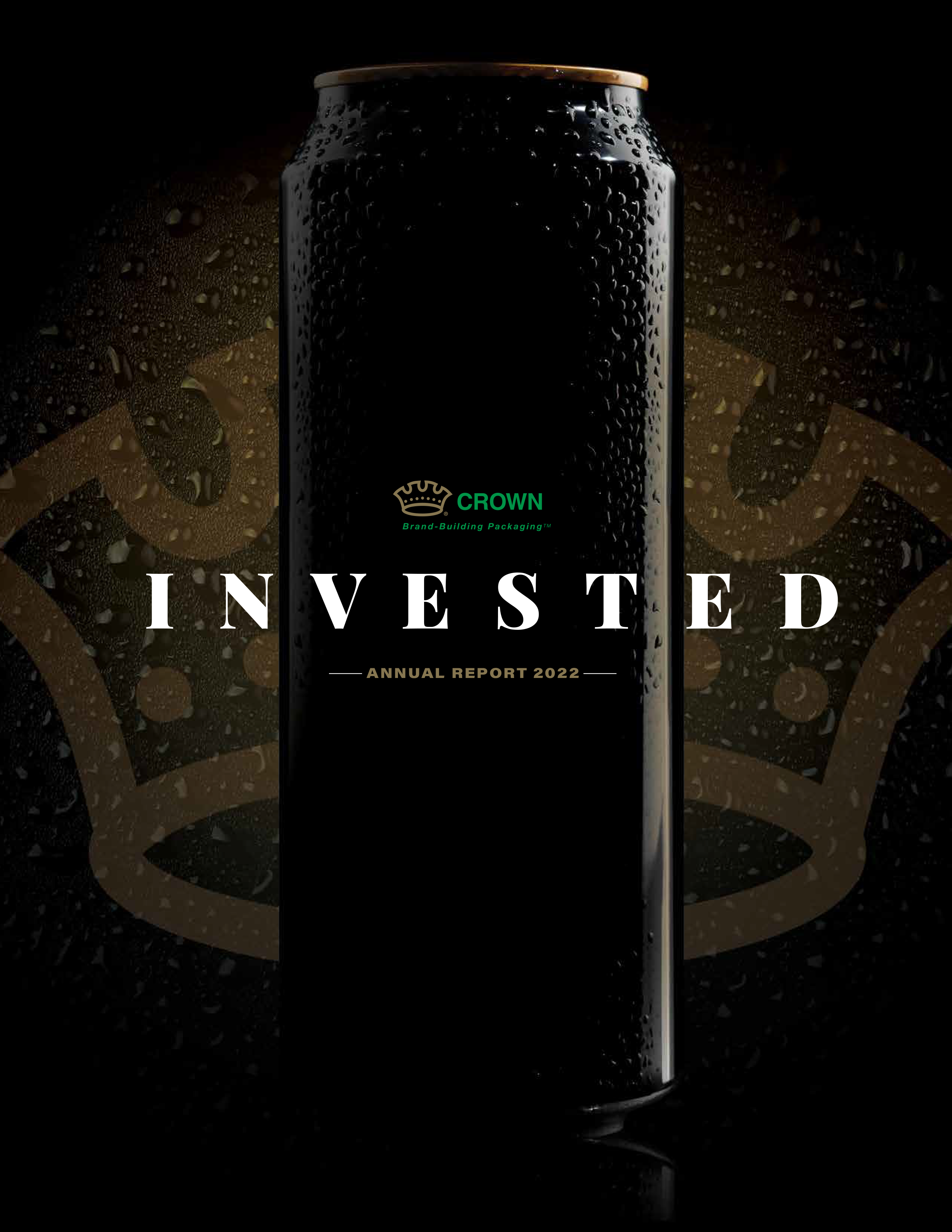 The cover of Crown's 2022 Annual Report, featuring a sleek black aluminum can with the word "Invested" written in a white, serif font.