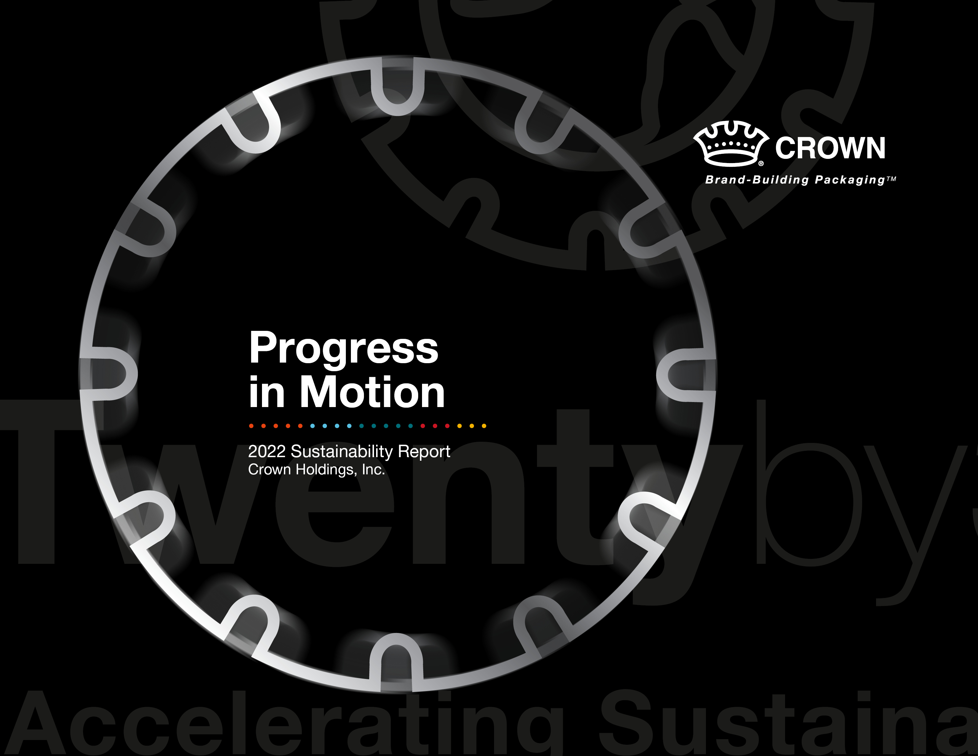 Progress in Motion: 2022 Sustainability Report Crown Holdings Inc.